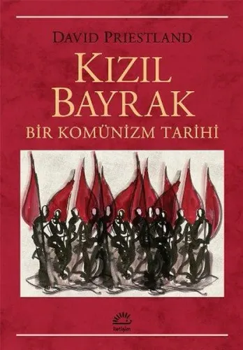 Kızıl Bayrak; Bir Komünizm Tarihi