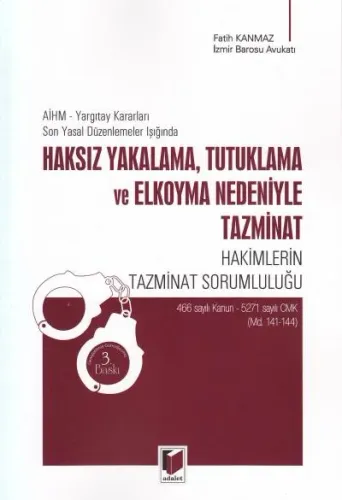 Haksız Yakalama, Tutuklama ve Elkoyma Nedeniyle Tazminat