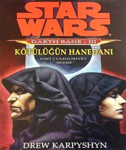 Star Wars Darth Bane 3 Kötülüğün Hanedanı