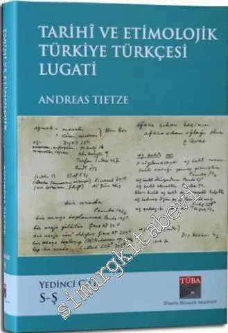 Tarihi ve Etimolojik Türkiye Türkçesi Lugati Cilt 7 : S-Ş -