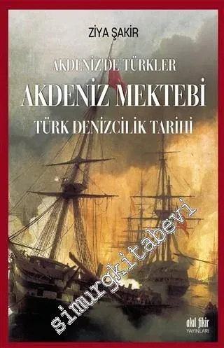 Akdeniz Mektebi : Akdeniz'de Türkler - Türk Denizcilik Tarihi -         2020