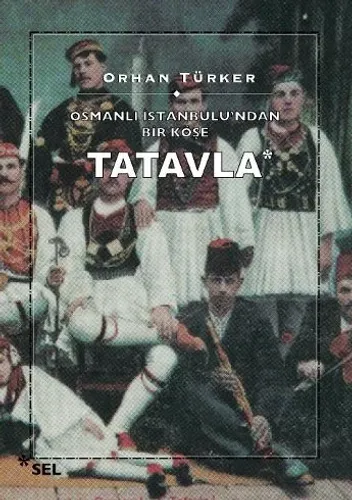 Osmanlı İstanbulu'ndan Bir Köşe: Tatavla