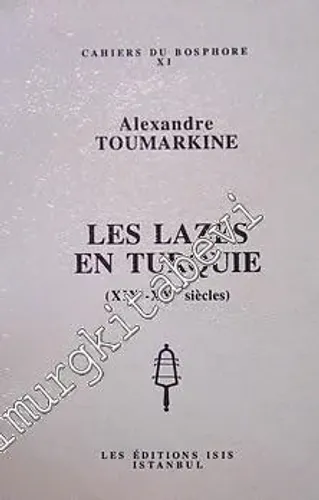 Les Lazes en Turquie : 19. - 20. Siecles