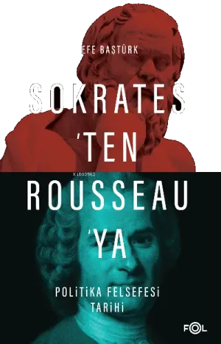 Sokrates'ten Rousseau'ya Politika Felsefesi Tarihi