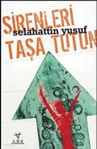 Sirenleri Taşa Tutun