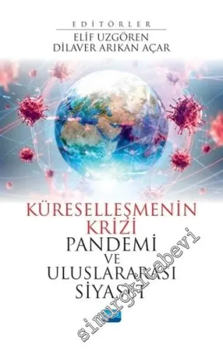 Küreselleşmenin Krizi Pandemi ve Uluslararası Siyaset -         2020