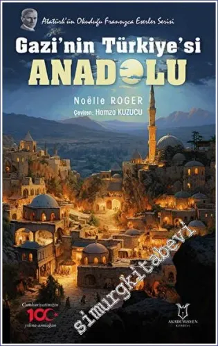 Gazi'nin Türkiye'si Anadolu -         2023