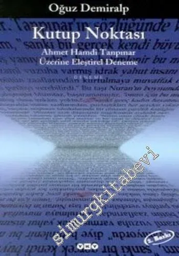 Kutup Noktası: Ahmet Hamdi Tanpınar Üzerine Eleştirel Deneme -        2001