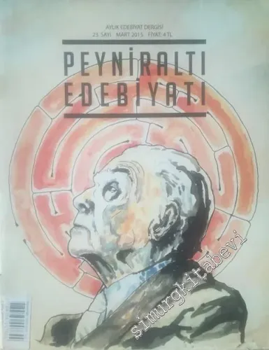 Peyniraltı Edebiyatı Aylık Edebiyat Dergisi Dosya : Jorge Luis Borges - Sayı 23      Mart 2015