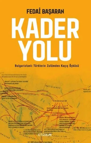 Kader Yolu; Bulgaristanlı Türklerin Zulümden Kaçış Öyküsü