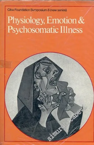 Physiology Emotion and Psychosomatic Illness (Ciba Foundation Symposium)  -