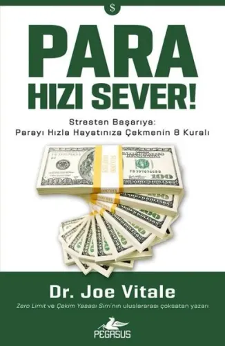 Para Hızı Sever! Stresten Başarıya: Parayı Hızla Hayatınıza Çekmenin 8 Kuralı