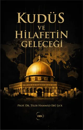 Kudüs ve Hilafetin Geleceği