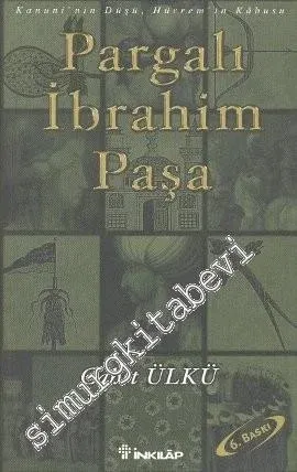 Pargalı İbrahim Paşa (Masal Olmayan Masallar 1: Kanuni'nin Düşü, Hürrem'in Kabusu Pargalı İbrahim Paşa) -         2011
