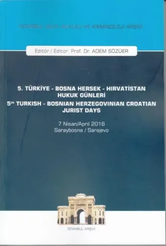 5. Türkiye - Bosna Hersek - Hırvatistan Hukuk Günleri