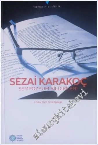 Sezai Karakoç Sempozyum Bildirileri - Nisan 2012 Diyarbakır -
