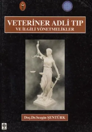 Veteriner Adli Tıp ve İlgili Yönetmelikler