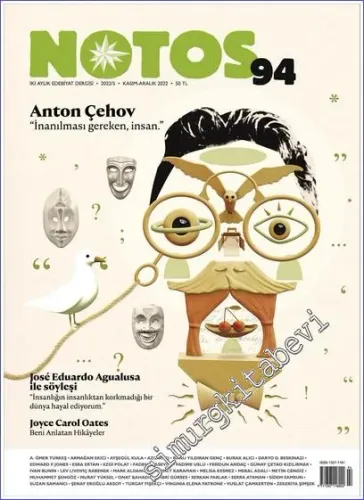 Notos Öykü: İki Aylık Edebiyat Dergisi - Anton Çehov: İnanılması Gereken İnsan. - Sayı: 94      Kasım - Aralık 2022