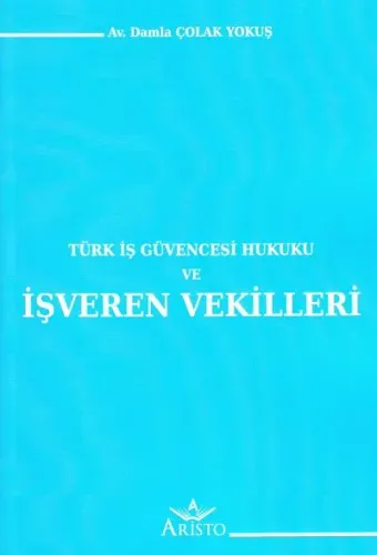 Türk İş Güvencesi Hukuku ve İşveren Vekilleri