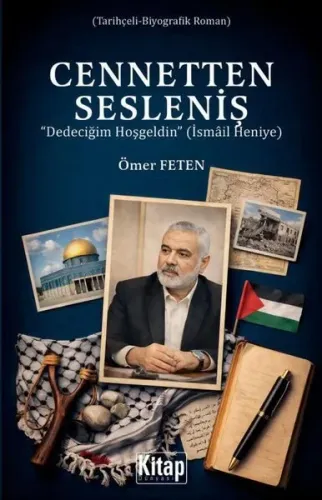 Cennetten Sesleniş;Dedecim Hoşgeldin (İsmail Heniye)