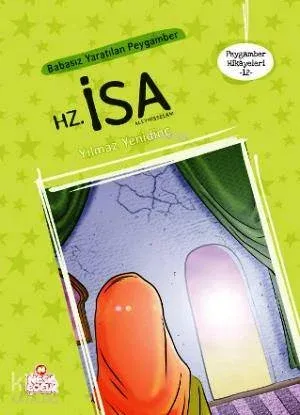 Babasız Yaratılan Peygamber Hz. İsa