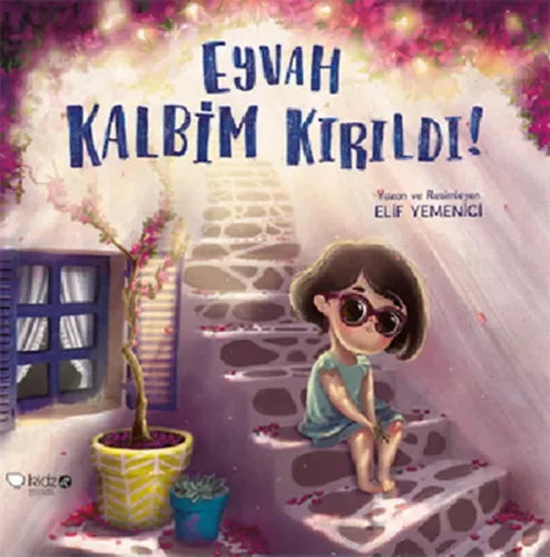 Eyvah Kalbim Kırıldı! (5+ Yaş)