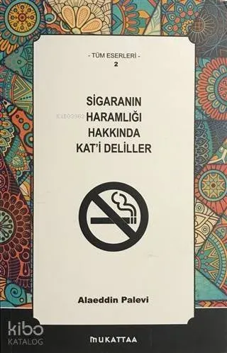 Sigaranın Haramlığı Hakkında Kat'i Deliller