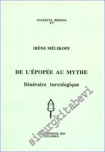 De l'Epope au Mythe : Itinéraire Turcologique - 1995