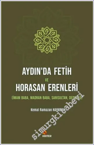 Aydın'da Fetih ve Horasan Erenleri : İmam Baba Madran Baba Sarısultan 