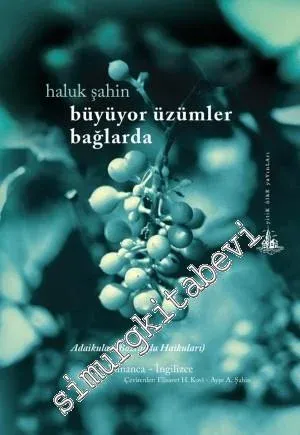 Büyüyor Üzümler Bağlarda: Bozcaada Haikuları Adaikular -         2014