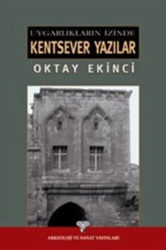 Uygarlıkların İzinde Kentsever Yazılar