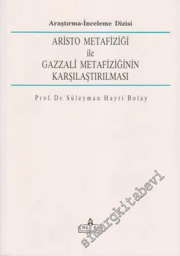 Aristo Metafiziği ile Gazzali Metafiziğinin Karşılaştırılması - 1993