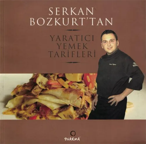 Serkan Bozkurt'tan Yaratıcı Yemek Tarifleri