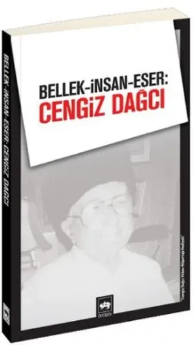 Bellek-İnsan-Eser: Cengiz Dağcı