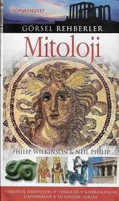 Mitoloji / Görsel Rehberler 6 (Yaratılış Hikayeleri - Tanrılar - Kahramanlar - Canavarlar - Mitolojik Yerler)