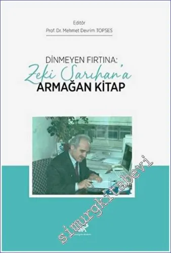Dinmeyen Fırtına: Zeki Sarıhan'a Armağan -         2023