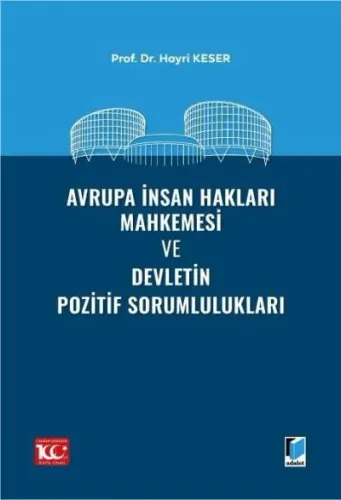 Avrupa İnsan Hakları Mahkemesi ve Devletin Pozitif Sorumlulukları Hayr