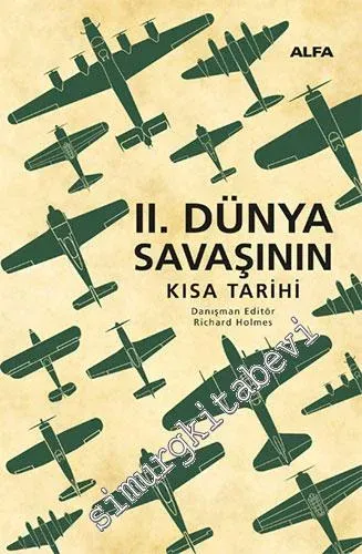 II. Dünya Savaşının Kısa Tarihi CİLTLİ -