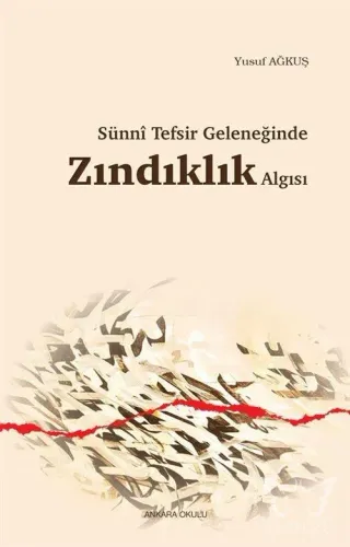 Sünnî Tefsir Geleneğinde Zındıklık Algısı
