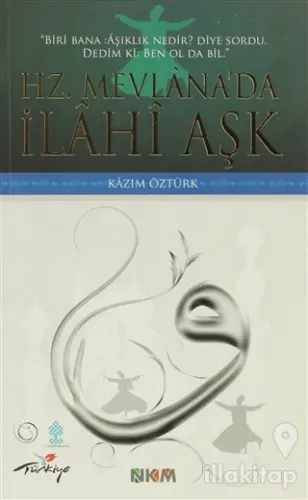 Hz. Mevlana'da İlahi Aşk