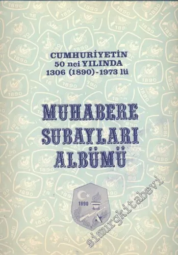 Muharebe Subayları Albümü: 1306 (1890) -1973  -