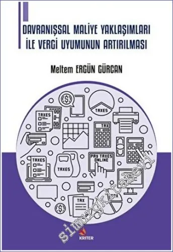 Davranışsal Maliye Yaklaşımları İle Vergi Uyumunun Artırılması -         2023