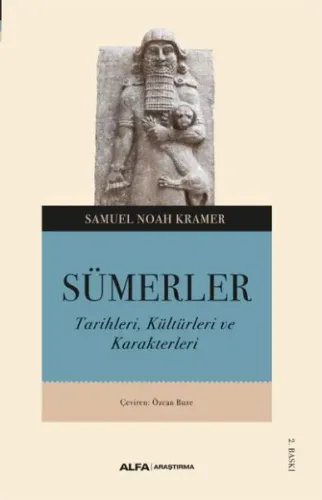 Sümerler ;Tarihleri, Kültürleri ve Karakterleri