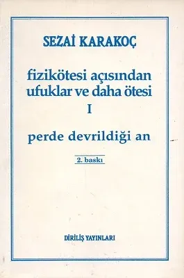 Fizikötesi Açısından Ufuklar ve Daha Ötesi 1 Perde Devrildiği An