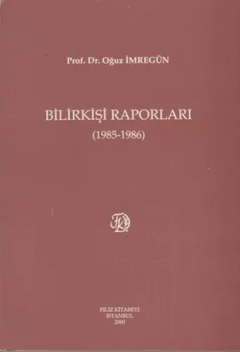 Bilirkişi Raporları ( 1985- 1986 )