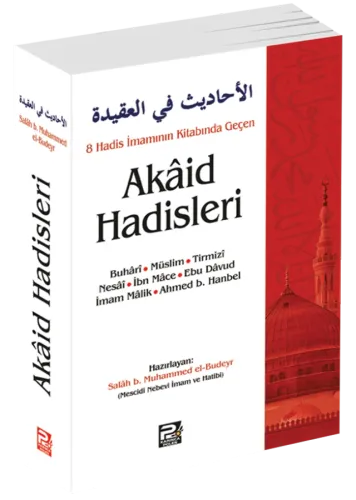 8 Hadis İmamının Kitabında Geçen Akâid Hadisleri