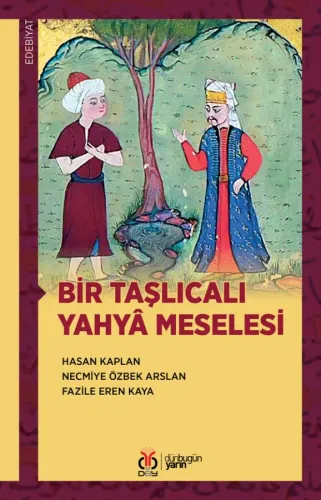 Bir Taşlıcalı Yahyâ Meselesi Hasan Kaplan