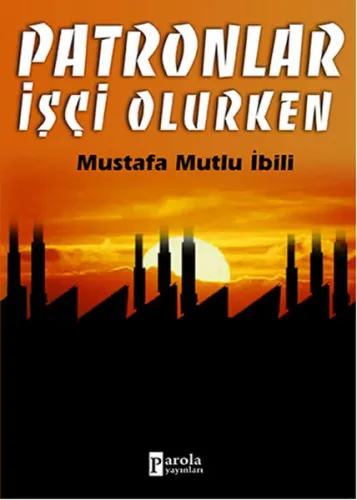 Patronlar İşçi Olurken