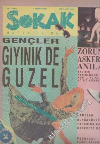 Sokak - Haftalık Dergi - Dosya: Gençler Giyinik De Güzel - Zorunlu Askerlik Anıları - Sayı: 6    2  Şubat