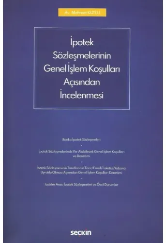 İpotek Sözleşmelerinin Genel İşlem Koşulları Açısından İncelenmesi
